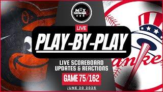 LIVE Baltimore Orioles vs New York Yankees - Play-By-Play & Reactions (6/20/25)