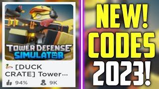 FUTURE CODES!! | *NEW* ROBLOX TOWER DEFENSE SIMULATOR CODES 2023! (DUCK CRATE)