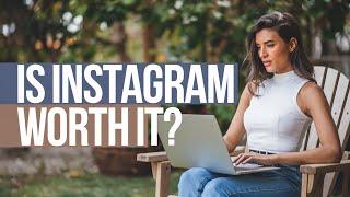 Is Instagram Worth It as a Long Term Business Model?