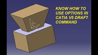 CATIA V5 -  DRAFT ANGLE -  SUB OPTIONS