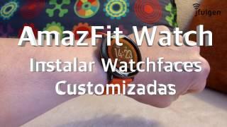 AmazFit Pace & Stratos - Instalar WatchFaces Customizados