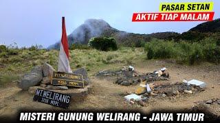 ANGKER // MISTERI GUNUNG WELIRANG DI MALANG - JAWA TIMUR