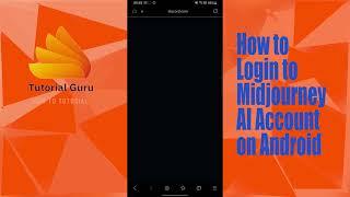 Login Midjourney AI Phone: How to Login Midjourney AI on Android? Sign in Midjourney AI Mobile