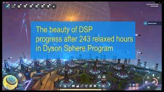 The beauty of DSP - progress after 243 relaxed hours in Dyson Sphere Program