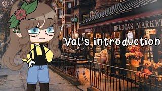 Val’s introduction + facts about her |I Quick bonus note at the end I|