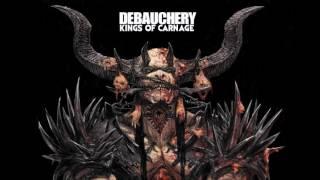 DEBAUCHERY Kings of Carnage (Full Album 2013)