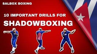 SALBOX BOXING: 10 IMPORTANT DRILLS FOR SHADOWBOXING!!!