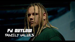 FJ OUTLAW- Family Values (Official Music Video)