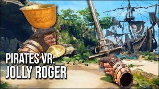 Pirates VR: Jolly Roger | Raise The Black Flag And Search For The Treasure!