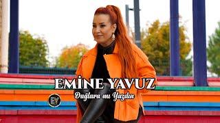 Emine Yavuz -  Dağlara mı Yazdın Video Klip (2024)