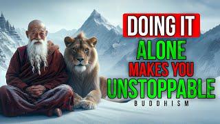 DO IT ALONE (Best Motivational Video) Buddhism in English | Buddhist Teachings