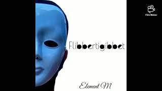 Element M - Flibbertigibbet | Prod. Ayki