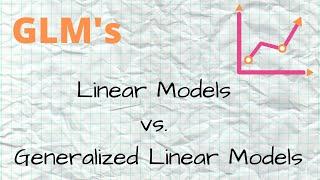 Linear Models vs. Generalized Linear Models