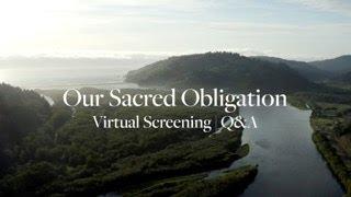 Virtual screening of Our Sacred Obligation / Q&A with Indigenous Leaders