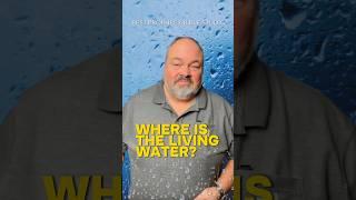 7.10. The source of Living Water. #pastorjerryduvall #bible #water #prophecy #jesus #god