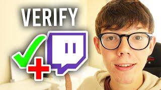 How To Verify Your Twitch Email - Full Guide