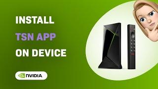 How to Install TSN App on Nvidia Shield TV Pro