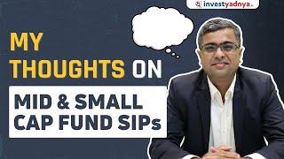 My Thoughts on Small Cap & Mid Cap Fund SIPs! | Parimal Ade