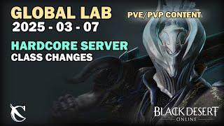 BDO - Global Lab - Hardcore SERVER & Class Changes - Update - 2025-03-07