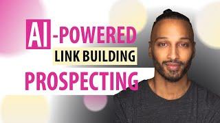 AI-Powered Link Building Prospecting: Boost Your Outreach with ChatGPT & Google Sheets Template