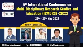 Day-2 | 5th International Conference on Multidisciplinary Research Studies & Education(ICMDRSE-2022)