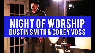 Worship night with Dustin Smith & Corey Voss