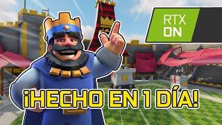 Hice CLASH ROYALE 3D en 24 HORAS y RTX (JIJIJIJA)