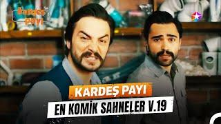 Kardeş Payı En Komik Anlar #19 | Kardeş Payı