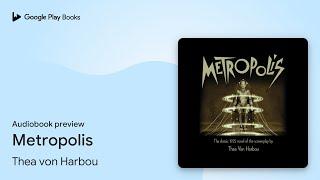 Metropolis by Thea von Harbou · Audiobook preview