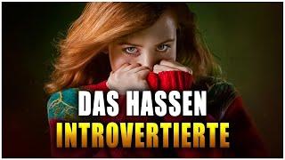 6 Dinge, die Introvertierte absolut hassen