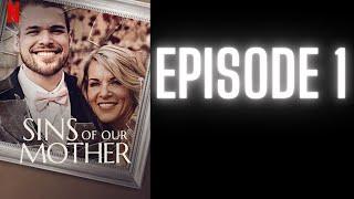 Breaking Down Sins Of Our Mother // Episode 1