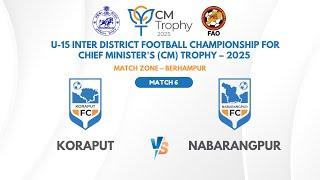 Koraput vs Nabarangpur | U-15 CM Trophy 2025 | Group B Replay | SportsKPI