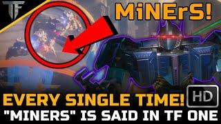 Transformers One(2024) Every Single Time "Miners" Is Said In The Movie! (Minor Spoilers!)