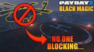 Black Magic in PAYDAY 2: Blocking the Helicopter without being there