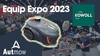 Autmow Talks with Kowoll at Equip Expo 2023