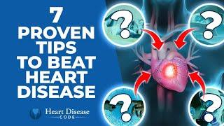 7 Proven Tips to Beat Heart Disease