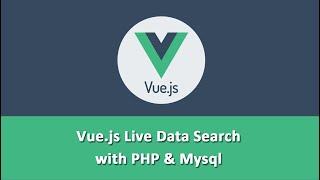 Vue.js Live Data Search with PHP & Mysql