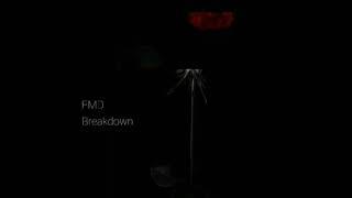 FMD - Breakdown (Official MV)