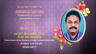 Funeral Service Live Streaming of ABRAHAM ALEX (62) Puthenchirayil House, Attachakkal,Konni.
