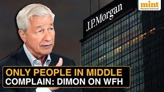 Jamie Dimon Vs JPMorgan Staff: CEO Doubles Down On Work-From-Office | ‘Remote Work Doesn’t Work’