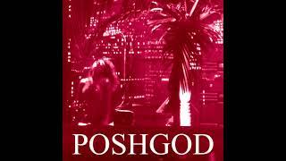 POSHGOD - boomin