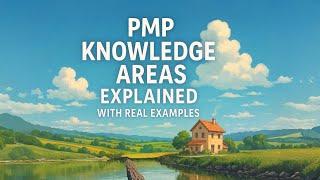 PMP Knowledge Areas Explained with Real Examples | Master the 10 Key Areas for Project Success