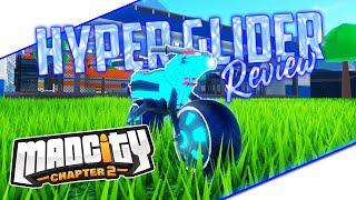 Mad City Hyper Glider Review!! MAD CITY CHAPTER 2