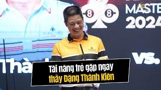 Tài năng trẻ chơi rất tốt nhưng đối thủ lại là thầy Đặng Thành Kiên