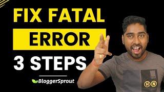 How to Fix WordPress Fatal Errors / Critical Error Easily in 2 Steps - BloggerSprout