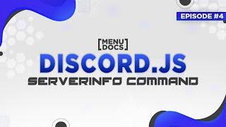 Discord.js v12 Bot Tutorial - Serverinfo Command (Episode #4) | MenuDocs