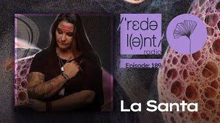 LA SANTA Redolent Music Radio Episode 189