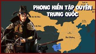 Tái Hiện Lịch Sử Hơn 2000 Năm Phong Kiến Tập Quyền Trung Quốc (221TCN- 1912)