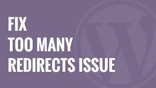 How to Fix Error Too Many Redirects Issue in WordPress