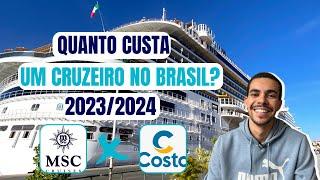 QUANTO CUSTA UM CRUZEIRO NO BRASIL | CRUZEIRO BARATO NO BRASIL | VALORES MSC E COSTA CRUZEIROS